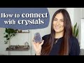 How to connect with crystals  easy for beginners