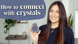 How to Connect with Crystals • Easy for Beginners