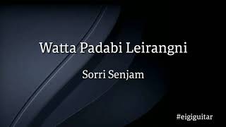 Watta Padabi Leirangni - Sorri Senjam Guitar chords and lyrics