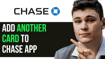 HOW TO ADD ANOTHER CARD TO CHASE APP 2025! (FULL GUIDE)