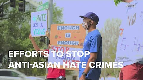 A look at efforts underway to stop anti-Asian hate crimes