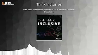 What Is Self-Determination? Exploring the SDLMI with Karrie Shogren & Sheida Raley ~ 907