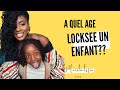 A quel ge faire des locks a son enfant  microlocks