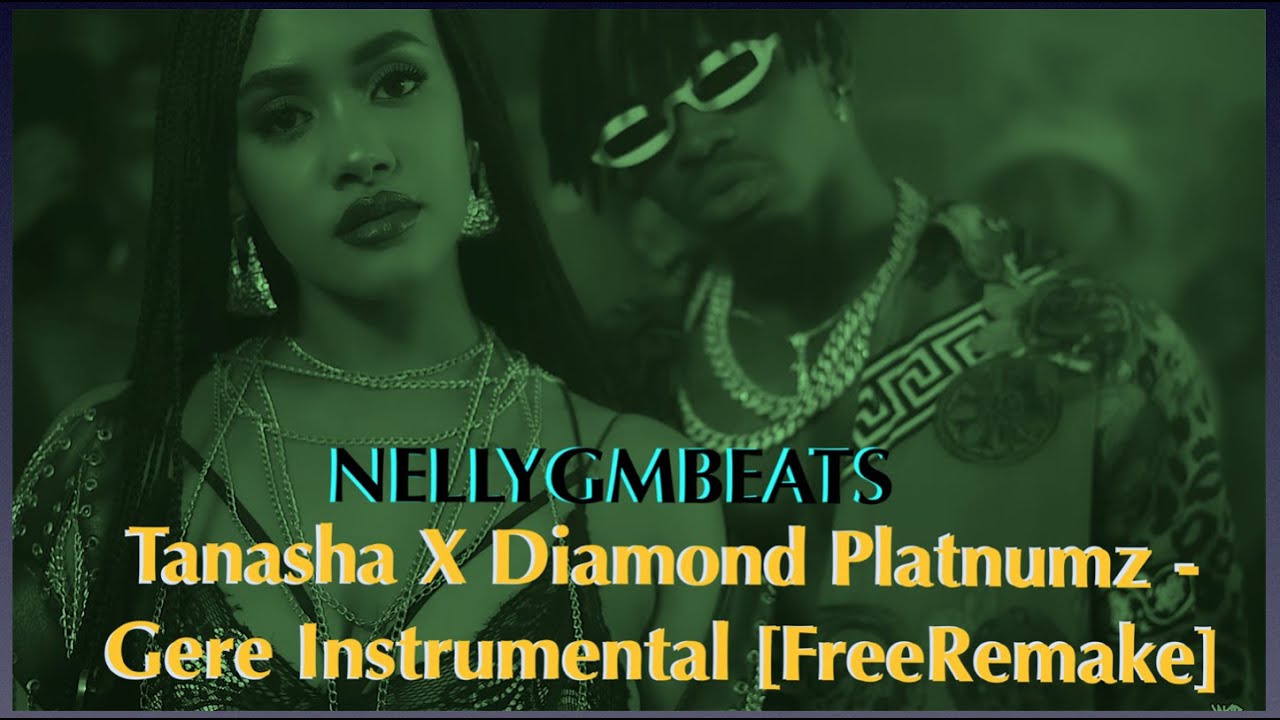 Tanasha X Diamond Platnumz   Gere Official INSTRUMENETAL BY NELLY GM