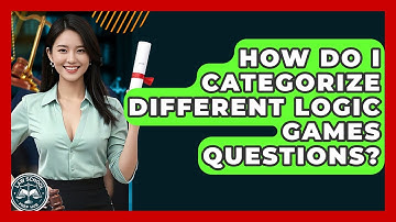 How Do I Categorize Different Logic Games Questions? - Law School Prep Hub