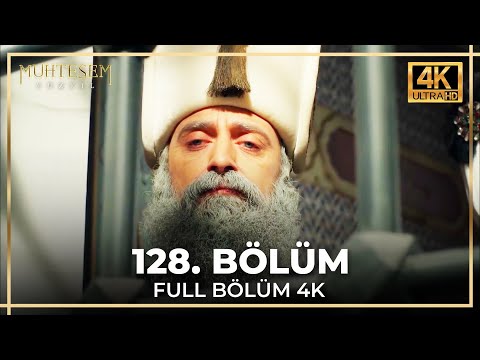 Muhteşem Yüzyıl 128. Bölüm (4K)