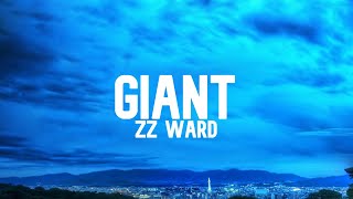 Zz Ward - Giant (Lyrics)