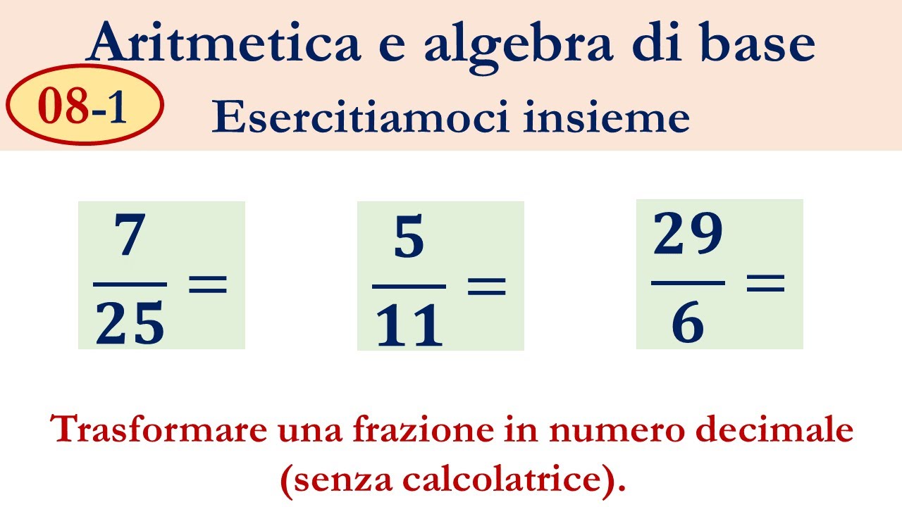 08 1 Trasformare Una Frazione In Numero Decimale Senza Calcolatrice 08-1-trasformare-una-frazione-in-numero-decimale-senza-calcolatrice