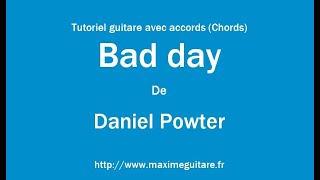 Bad Day Daniel Powter Tutoriel Guitare Avec Accords Et Partition En Description Chords Youtube