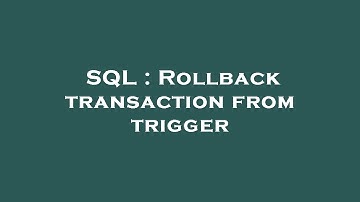 SQL : Rollback transaction from trigger