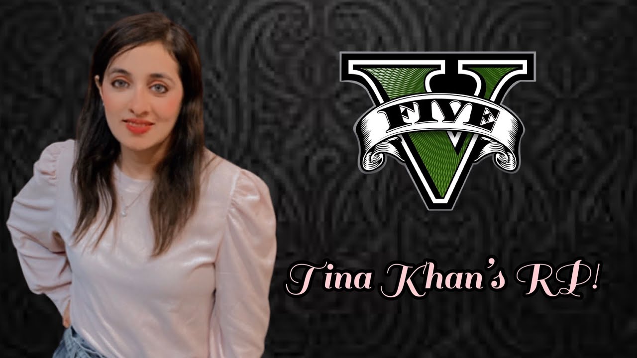 Tina Khan in GTA Vlt RP