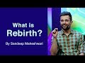 What is Rebirth? By Sandeep Maheshwari I Hindi