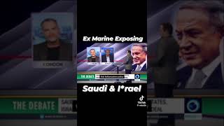 How Ex-Marine Exposes Saudi & Israel?