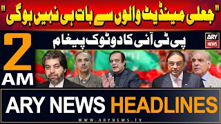 Ary News 2 Am Headlines 2Nd June 2024 | Pti's Blunt Message