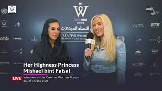 HH Princess Mishael bint Faisal Al Saud | Creative Women Forum Saudi Arabia 2025