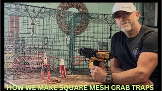 How we make square mesh Blue Crab/ Stone Crab traps.