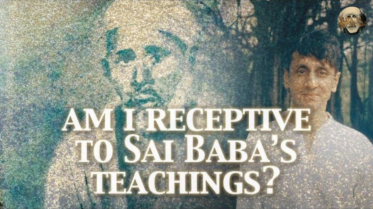 Am I Receptive to Sai Baba's Teachings?