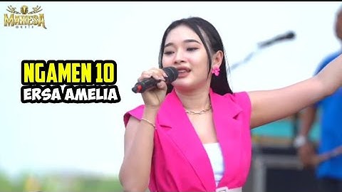 NGAMEN 10 - ERSA AMELIA MAHESA MUSIC LIVE IN SAWO DUKUN GRESIK
