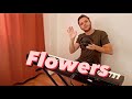 Flowers - Piano Cover (Miley Cyrus)