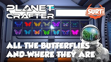 Planet Crafter Ep22 - How To Find All The Butterflies