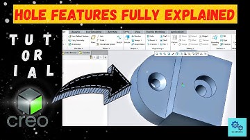 Hole Features in Creo/Types of hole and methods of creating hole in Creo.