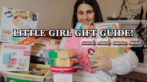 CHRISTMAS GIFT GUIDE FOR LITTLE GIRLS AGES 2-5 | W...