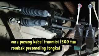 Cara Pasang Kabel Tranmisi Dan Perseneling Tongkat L300 Bensin Tahun Tua