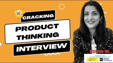 How to crack product thinking interview | Product Management Interviews