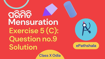 Question no 9 Exercise 5(C) ପରିମିତି Mensuration Solution Class 10th Mathematics Odia Geometry Prism