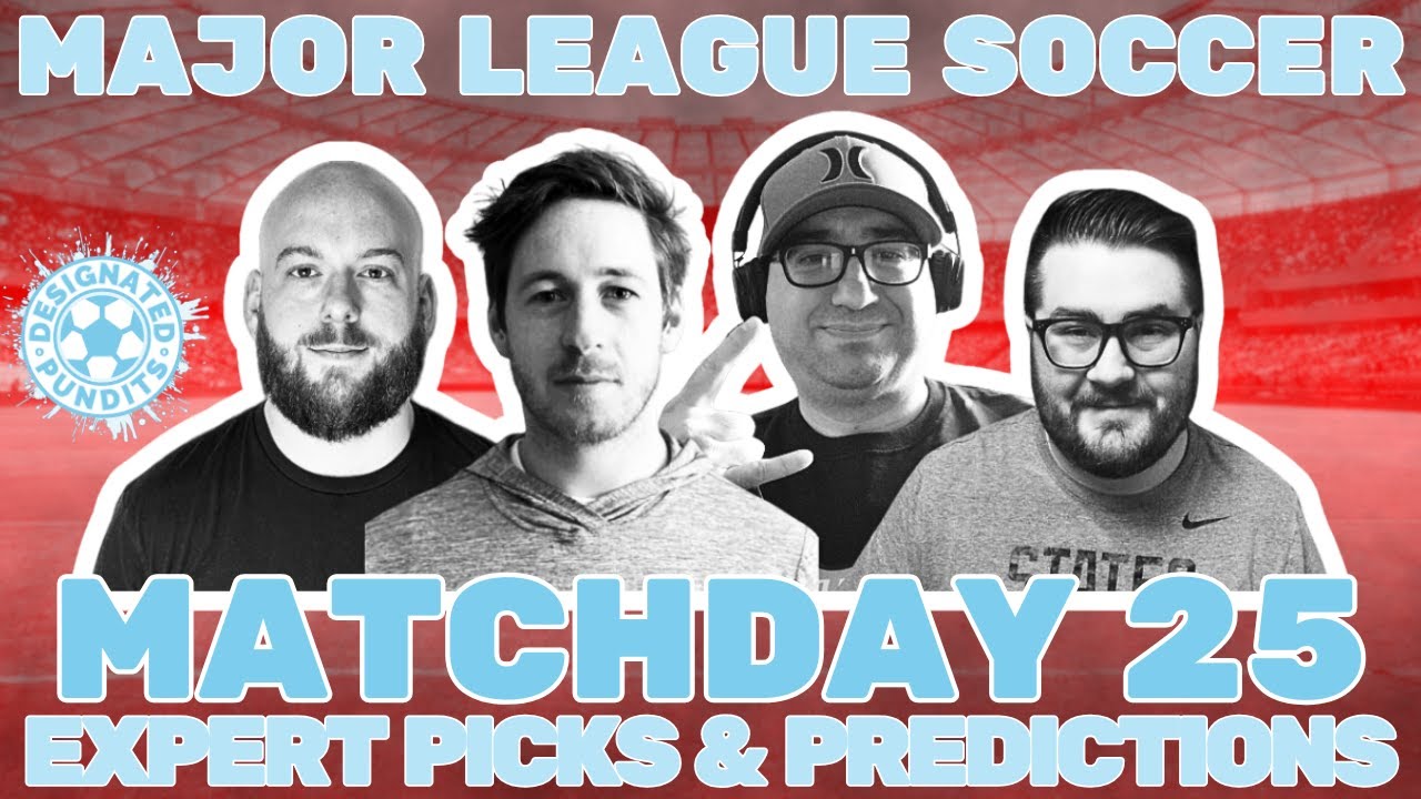 MLS Week 25 Expert Picks and Predictions