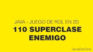 Java - Juego de rol 2D - 110 Superclase Enemigo