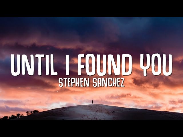 Stephen Sanchez - Until I Found You (Lyrics) class=