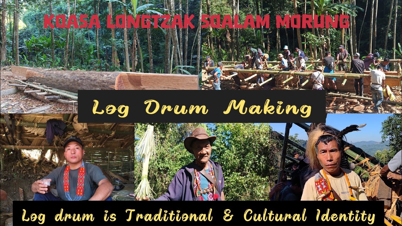 Log drum Making|| Koasa Longtzak Soalam Morung|| #Shangnyu @Nokthakvlogs