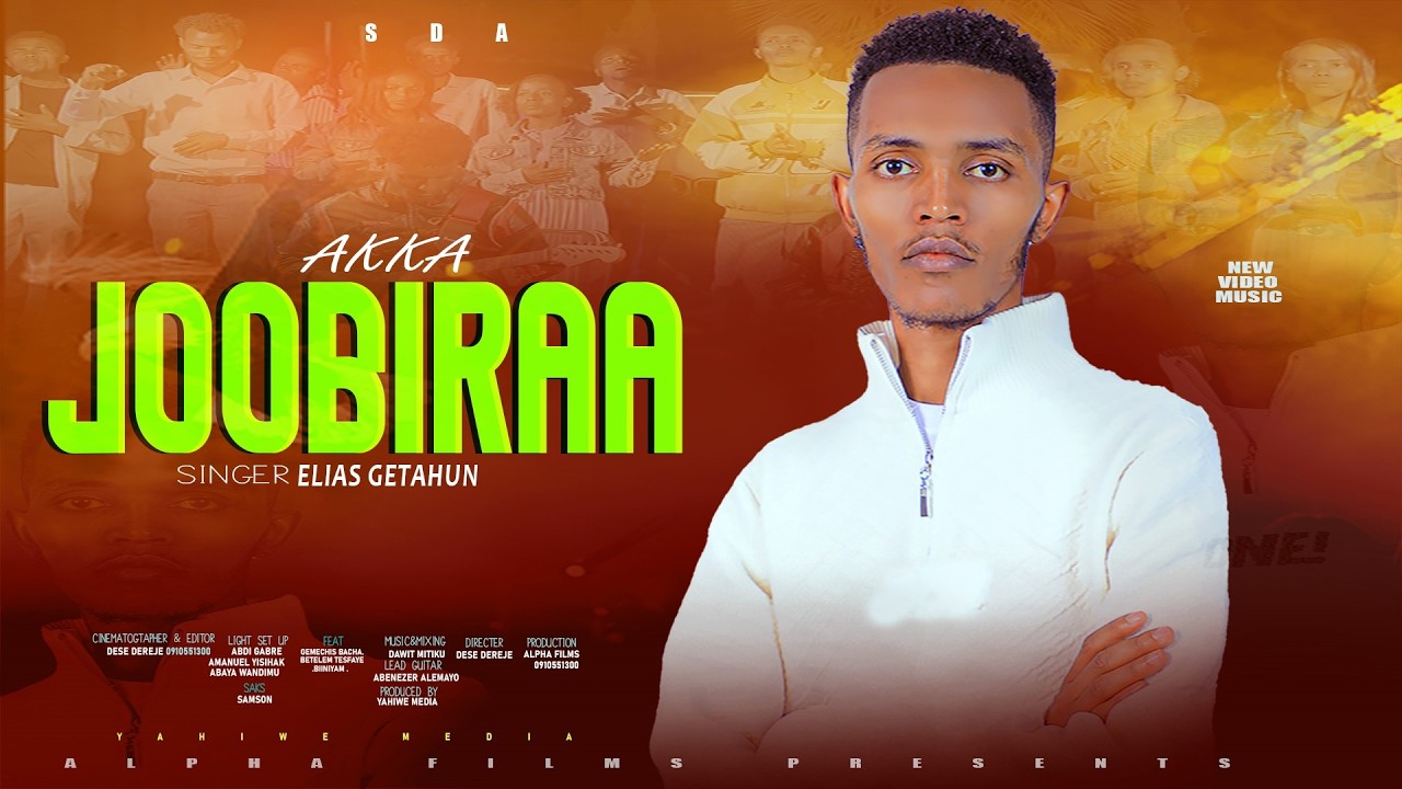 ELIAS GETAHUN SDA AKKA JOOBIRAA