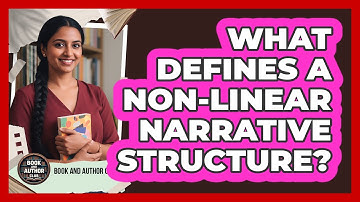 What Defines A Non-Linear Narrative Structure?