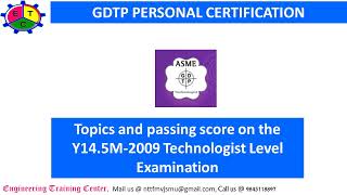 09- GD&T|ASME PERSONAL CERTIFICATION |GDTP |TOPICS & PASSING SCORE ON TECHNOLOGIST LEVEL EXAMINATION
