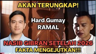 SETELAH 2026 SEMUA BERBALIK❗ HARD GUMAY UNGKAP NASIB GIBRAN \u0026 REAKSI RAKYAT INDONESIA