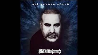 Ali Haydar Güçlü -Şindor ( sınır)