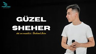 Shahzad Asim - Güzel Sheher | Official Lyric Video