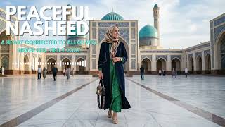 Deep Soul Healing Nasheed 🌙 Relaxing Islamic Meditation Music