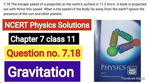 The escape speed of a projectile on the earth’s surface is 11.2 km s–1. A body is projected out with