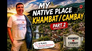 Discovering My Native Place - KHAMBHAT (Cambay) PART - 2.               #cambay #khambhat 