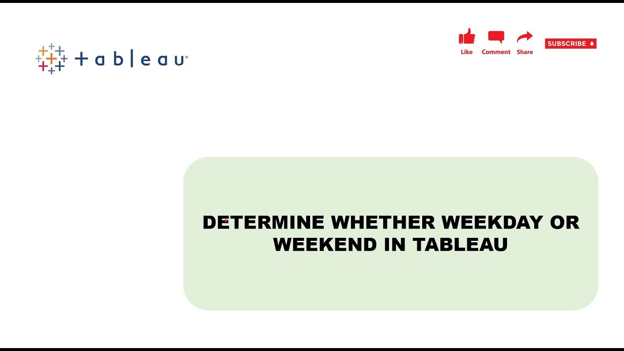 How To Determine Whether Weekday Or Weekend In Tableau YouTube how-to-determine-whether-weekday-or-weekend-in-tableau-youtube