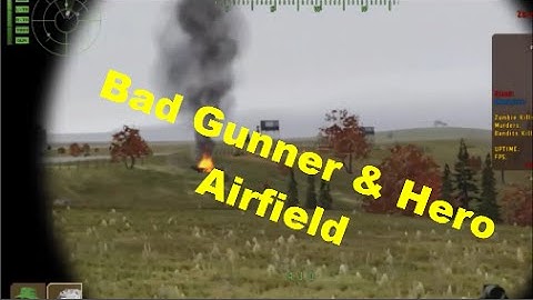 Arma2: DayZ Epoch Napf - Bad Gunner & Hero Airfield