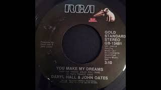 Daryl Hall and John Oates - You Make My Dreams / Did It in a Minute (vinyl rip)