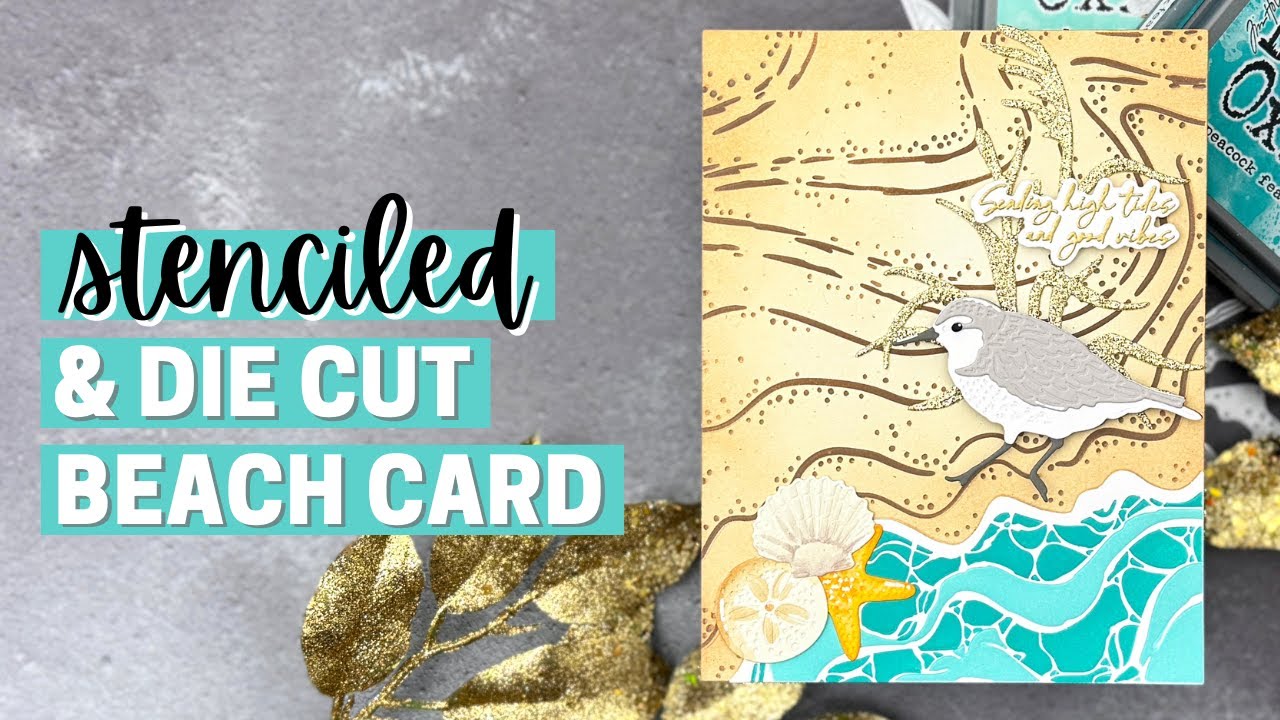 Stenciled & Die Cut Beach Card - Honey Bee Stamps Sunkissed Summer Release YouTube Hop!