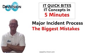 IT Quick Bites -  Major Incident Management Biggest Mistakes