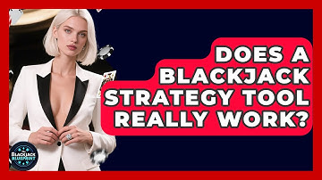 Does A Blackjack Strategy Tool Really Work? - The Blackjack Blueprint