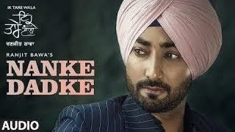 Nanke Dadke :- Ranjit Bawa (Full Audio) : IK Tare Wala  Latest Punjabi Song 2018 Att Productions