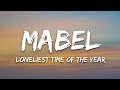 Mabel - Loneliest Time Of Year (Lyrics)